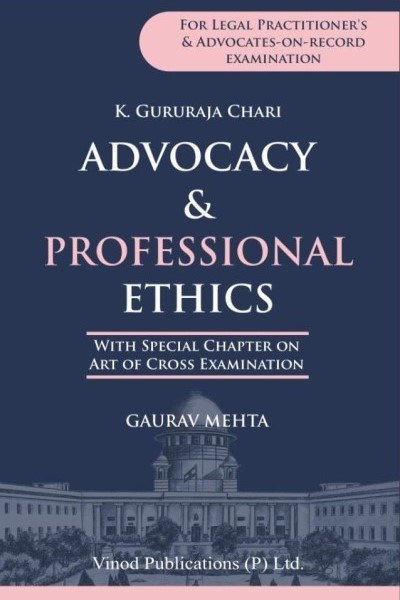 Advocacy & Professional Ethics (Art of Cross-Examination) book cover by Gaurav Mehta